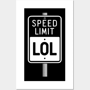 Speed limit LOL, funny road sign Posters and Art